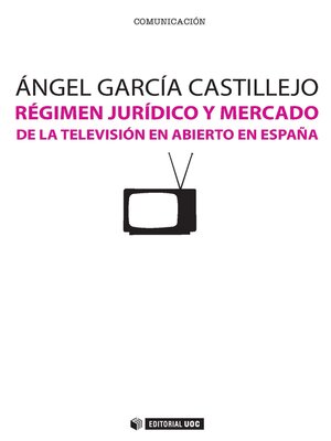 cover image of Régimen jurídico y mercado de la televisión en abierto en España